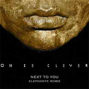 Oh, Be Clever - Next to You (Remix) [feat. Elephante] download flac mp3