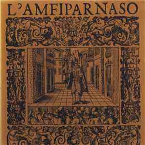 Orazio Vecchi, Olaf Freienstein, Hans Michael Beuerle, Kammerchor Frankfurt - L'amfiparnaso download flac mp3