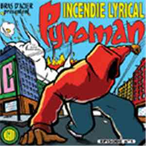 Pyroman  - Incendie Lyrical download flac mp3