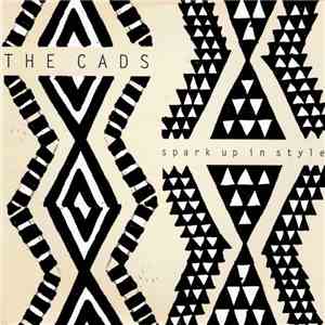 The Cads  - Spark Up In Style download flac mp3