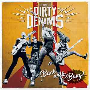 The Dirty Denims - Back With A Bang - Part 1 download flac mp3