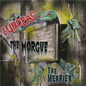 The Undead  - The Morgue...The Merrier download flac mp3