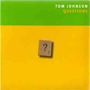Tom Johnson - Questions download flac mp3
