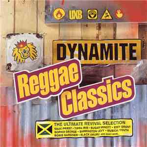 Various - Dynamite Reggae Classics (The Ultimate Revival Selection) download flac mp3