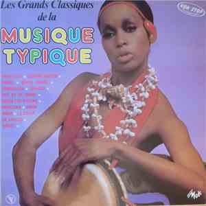 Various - Les Grands Classiques de la Musique Typique download flac mp3