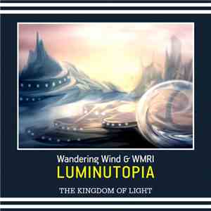 Wandering Wind & WMRI - Luminutopia download flac mp3