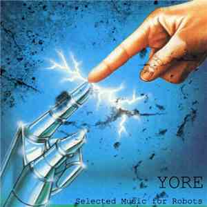 Yore - Selected Music For Robots download flac mp3