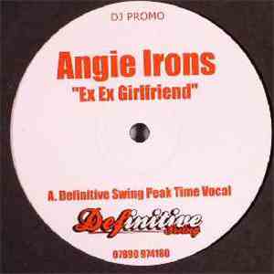 Angie Irons - Ex Ex Girlfriend (Definitive Swing Remixes) download flac mp3