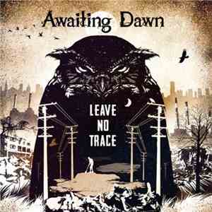 Awaiting Dawn - Leave No Trace download flac mp3