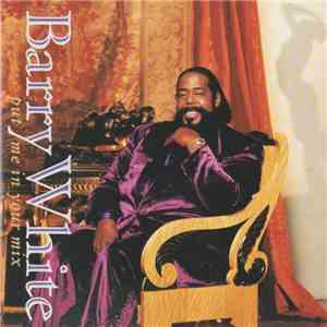 Barry White - Put Me In Your Mix download flac mp3
