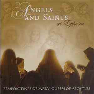 Benedictines Of Mary, Queen Of Apostles - Angels And Saints At Ephesus download flac mp3