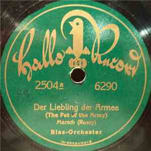 Blas-Orchester - Der Liebling Der Armee / Großer Manöver-Marsch download flac mp3