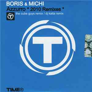 Boris & Michi - Azzurro  2010 Remixes  download flac mp3