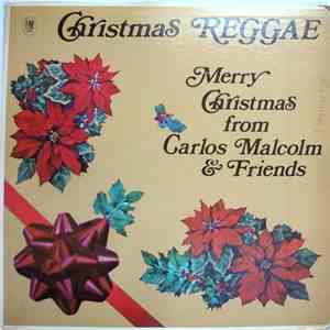 Carlos Malcolm - Christmas Reggae: Merry Christmas From Carlos Malcolm & Friends download flac mp3
