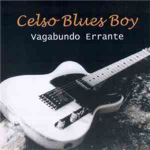 Celso Blues Boy - Vagabundo Errante download flac mp3