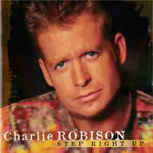 Charlie Robison - Step Right Up download flac mp3