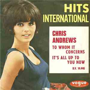 Chris Andrews  - To Whom It Concerns / It' All Up To You Now download flac mp3