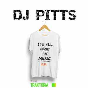 DJ Pitts - It's All About The Music EP download flac mp3