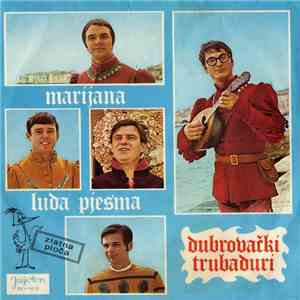 Dubrovački Trubaduri - Marijana / Luda Pjesma download flac mp3