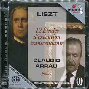 Franz Liszt, Claudio Arrau - 12 Études d'exécution transendante download flac mp3