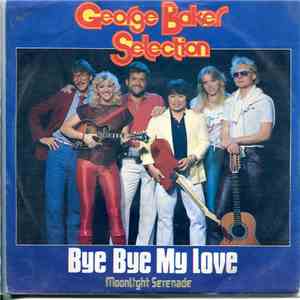 George Baker Selection - Bye-Bye My Love download flac mp3