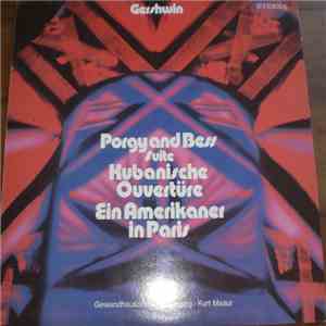 Gershwin - Gewandhausorchester Leipzig · Kurt Masur - Porgy And Bess Suite / Kubanische Ouvertüre / Ein Amerikaner In Paris download flac mp3