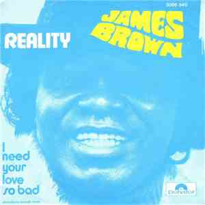 James Brown - Reality / I Need Your Love So Bad download flac mp3