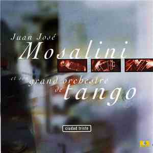 Juán José Mosalini - Ciudad Triste download flac mp3