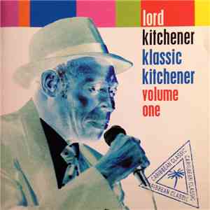 Lord Kitchener - Klassic Kitchener Volume One download flac mp3