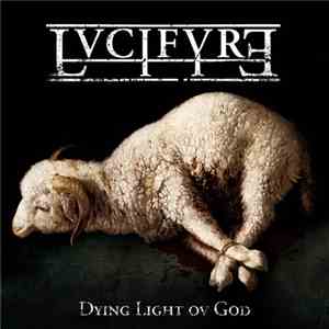 Lvcifyre - Dying Light Ov God download flac mp3