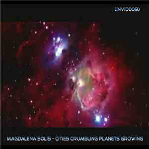 Magdalena Solis - Cities Crumbling Planets Growing flac mp3 download