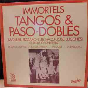 Manuel Pizzaro, Luis Paco, Jose Lucchesi - Immortels Tangos & Paso-Dobles download flac mp3