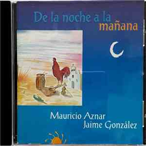 Maurizio Aznar - Jaime González - De La Noche A La Mañana download flac mp3