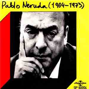 Pablo Neruda / Victor Jara, Quilapayún - Pablo Neruda (1904-1973) download flac mp3