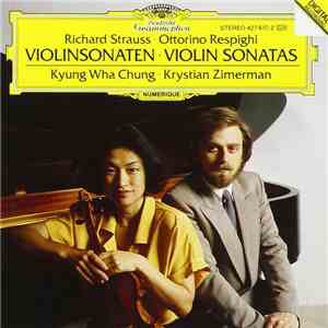 Richard Strauss, Ottorino Respighi - Kyung Wha Chung, Krystian Zimerman - Violinsonaten download flac mp3