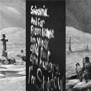 Shipovnik - And far from home i’m weak and poor and hungry.I`m shadows download flac mp3