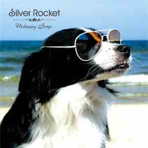 Silver Rocket - Unhappy Songs download flac mp3