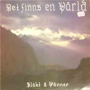 Släkt & Vänner - Det Finns En Värld download flac mp3