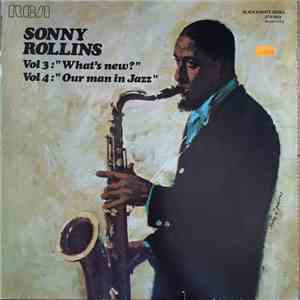 Sonny Rollins - Vol 3: "What's New?" / Vol 4: "Our Man In Jazz" download flac mp3