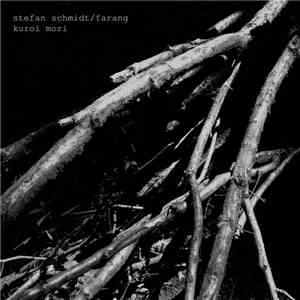 Stefan Schmidt  / Farang  - Kuroi Mori download flac mp3