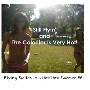 Still Flyin' And The Calorifer Is Very Hot! - Flying Smile In A Hot Hot Summer EP download flac mp3