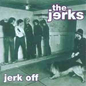 The Jerks - Jerk Off download flac mp3