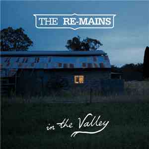 The Re-Mains - In The Valley download flac mp3