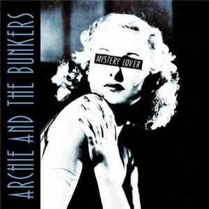 Archie and the Bunkers - Mystery Lover download flac mp3