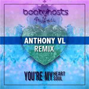 BeatGhosts Ft. Yuli - You're My Heart, You're My Soul (Anthony VL Remix) download flac mp3