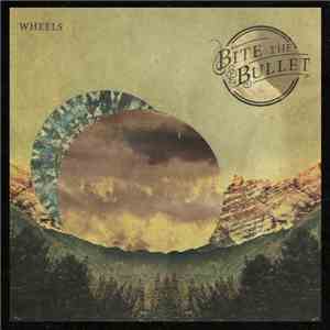 Bite The Bullet  - Wheels download flac mp3