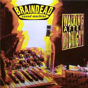 Braindead Sound Machine - Walking After Midnight download flac mp3