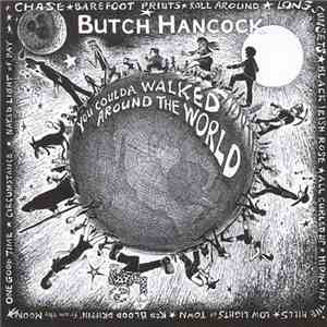 Butch Hancock - You Coulda Walked Around The World download flac mp3