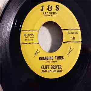 Cliff Driver And His Drivers - Changing Times / Driving Back download flac mp3