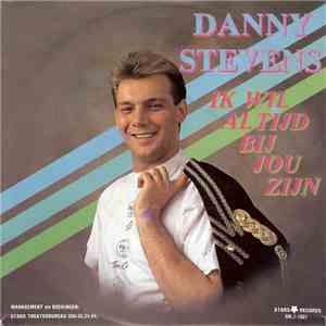 Danny Stevens  - Ik Wil Altijd Bij Jou Zijn download flac mp3